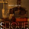 Slique Jay Adams new song “Brown Liquor”