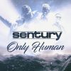 Sentury is bringing back a 1990 classic ” Only Human”