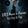 2025 Music in Review: the 25 Best Rap Albums
