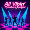 All Vibin’ Throwback Spotlight: Remembering the 80s Dance Floor